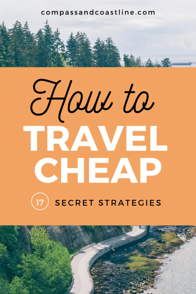 how to travel cheap: secret strategies to spend less and do more