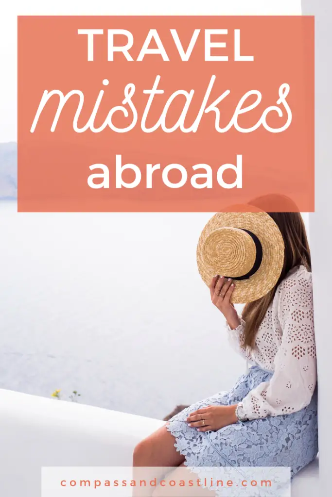 international travel mistakes (and how to avoid them)