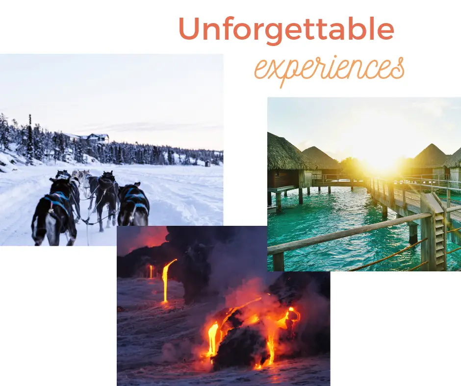 unforgettable experiences to have in your lifetime