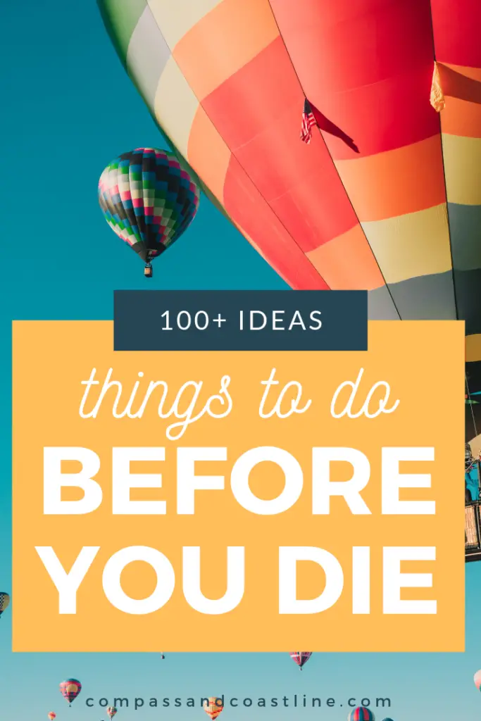 100 Incredible Things To Do Before You Die