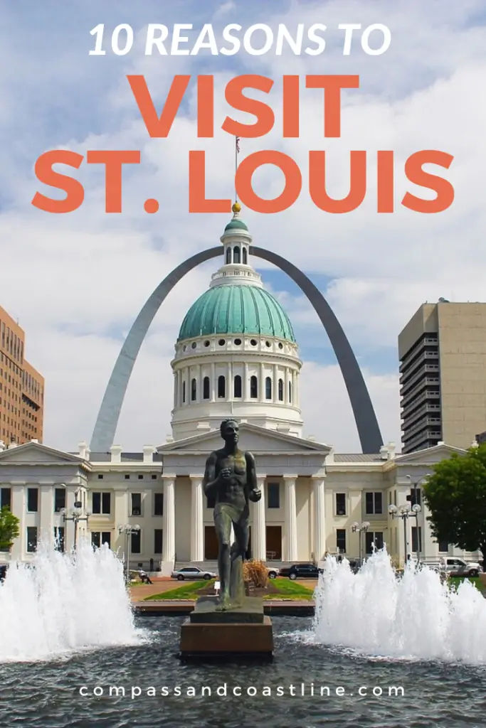 10 reasons to visit st louis missouri