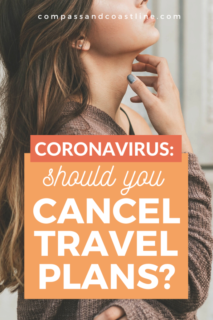 should you cancel travel plans because of coronavirus?